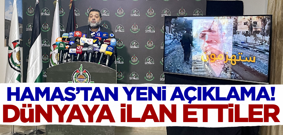 Hamas'tan yeni açıklama! Dünyaya ilan ettiler
