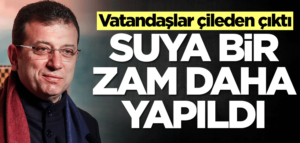 Hamidiye suya bir zam daha! Ekrem İmamoğlu'na tepki yağdı