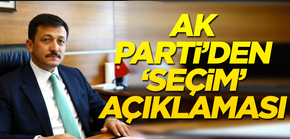 Hamza Dağ duyurdu! AK Parti'den seçim açıklaması