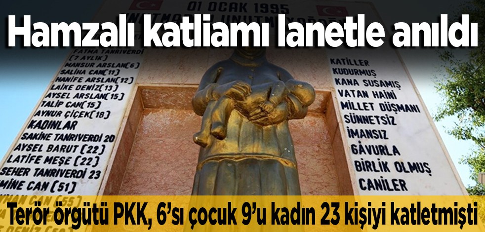Hamzalı katliamı lanetle anıldı… Terör örgütü PKK, 6’sı çocuk 9’u kadın 23 kişiyi katletmişti