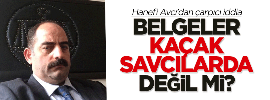 Hanefi Avcı'dan kaçak savcılar hakkında çarpıcı açıklamalar