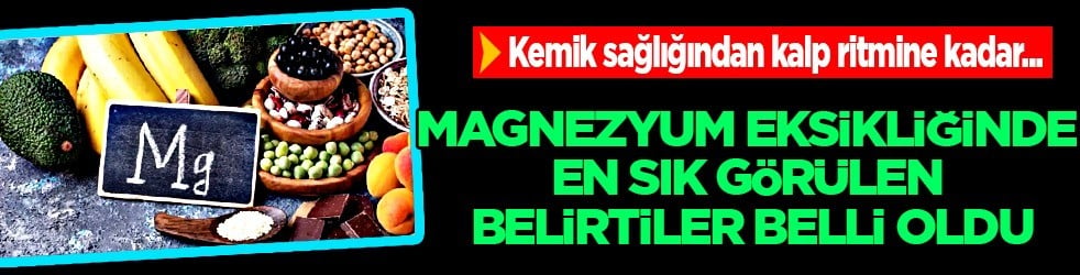  Hangi magnezyum daha etkili? Magnezyum eksikliğinde en sık g&ouml;r&uuml;len belirtileri neler?