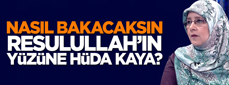 Hangi şeref üstüne yemin ediyorsun Hüda Kaya?