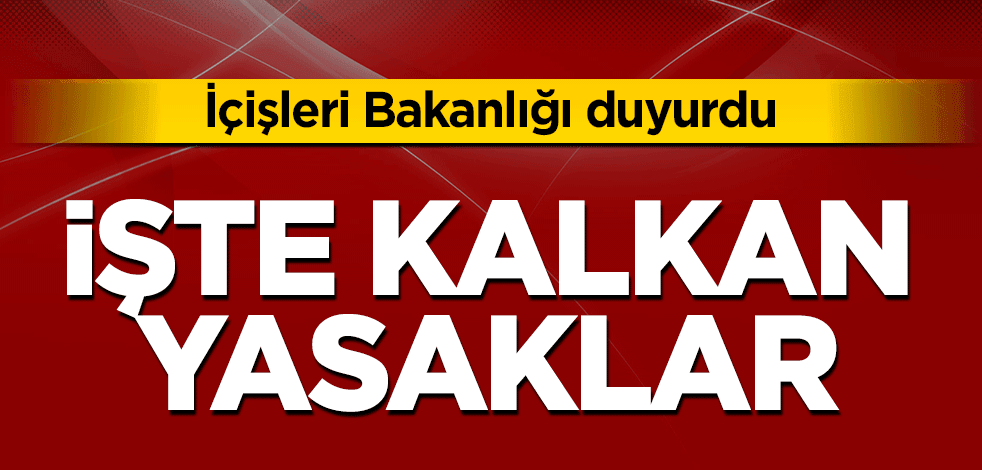 Hangi yasaklar kalktı? İşte 1 Temmuz 2021 Genelgesi