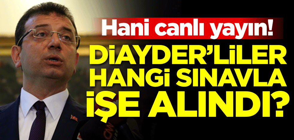 Hani canlı yayın! DİAYDER'liler hangi sınavla işe alındı?