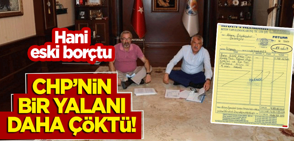 Hani eski borçtu! Bir CHP yalanı daha çöktü
