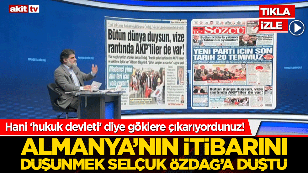 Hani ‘hukuk devleti’ diye göklere çıkarıyordunuz! Almanya’nın itibarını düşünmek Selçuk Özdağ’a düştü