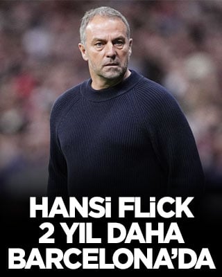 Hansi Flick 2 yıl daha Barcelona’da