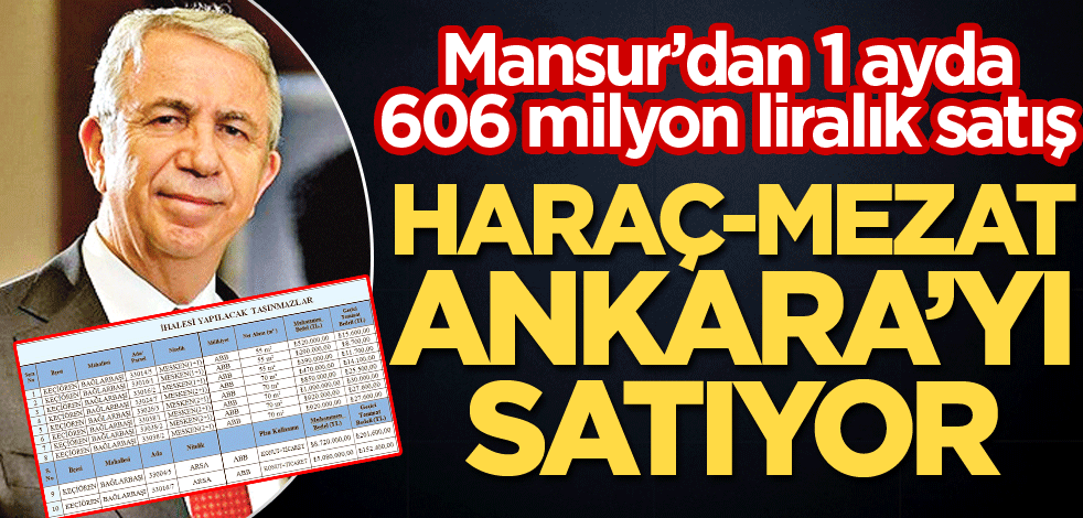 Haraç-mezat Ankara'yı satıyor