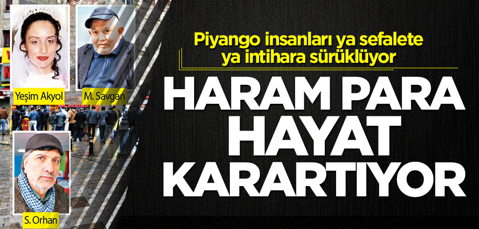Haram para hayat karartıyor