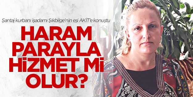 Haram parayla hizmet mi olur?