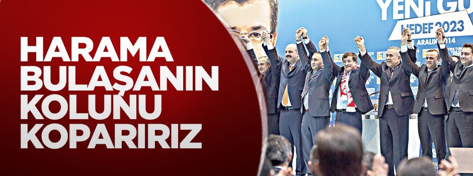 Harama bulaşanın kolunu koparırız