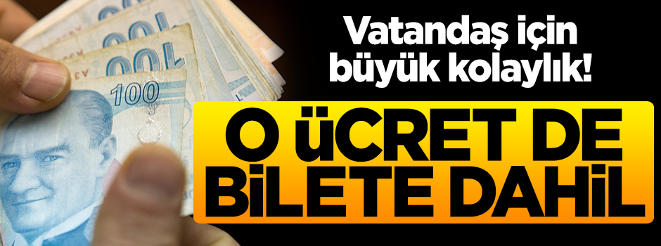 Harç ücreti bilet fiyatlarına eklenecek