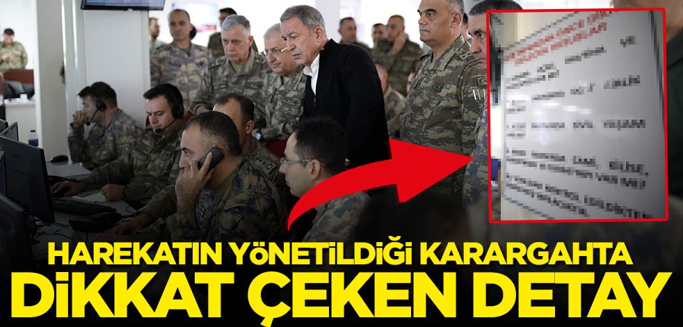 Harekatın yönetildiği karargahta dikkat çeken detay