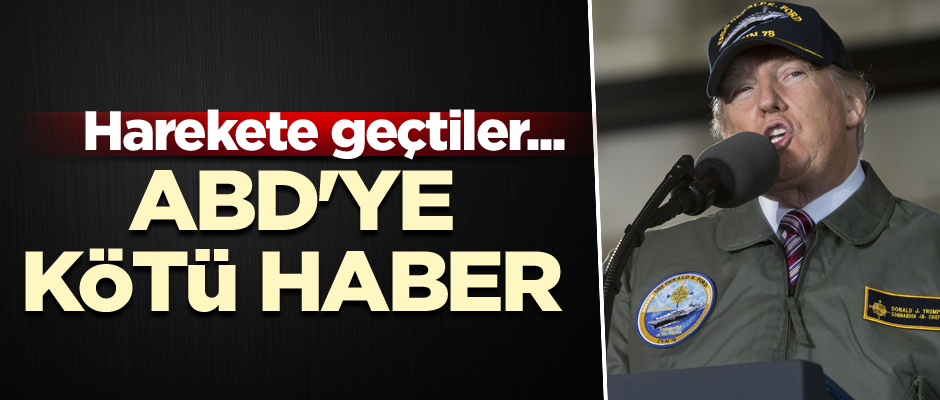 Harekete geçtiler... ABD'ye kötü haber