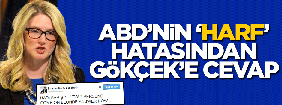 ABD'nin Harf'i Melih Gökçek'e cevap veremedi