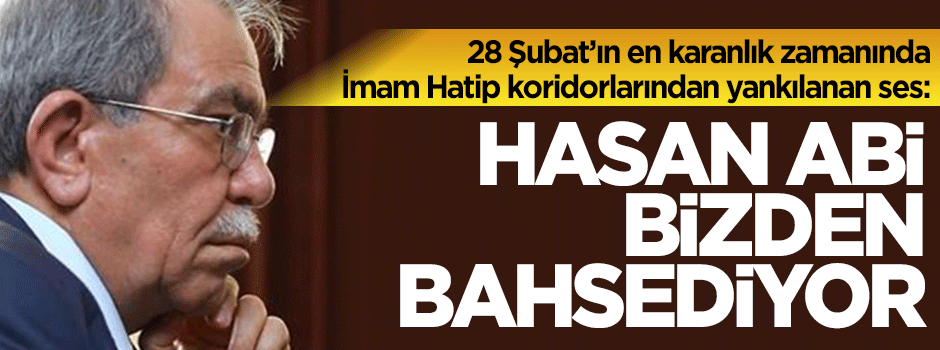 Hasan Abi bizden bahsediyor!