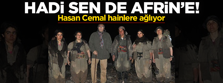 Hasan Cemal teröristler için üzülüyor