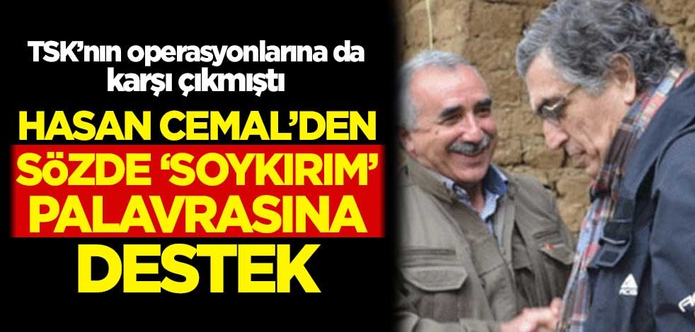 Hasan Cemal'den sözde 'Ermeni soykırımı' yalanına destek