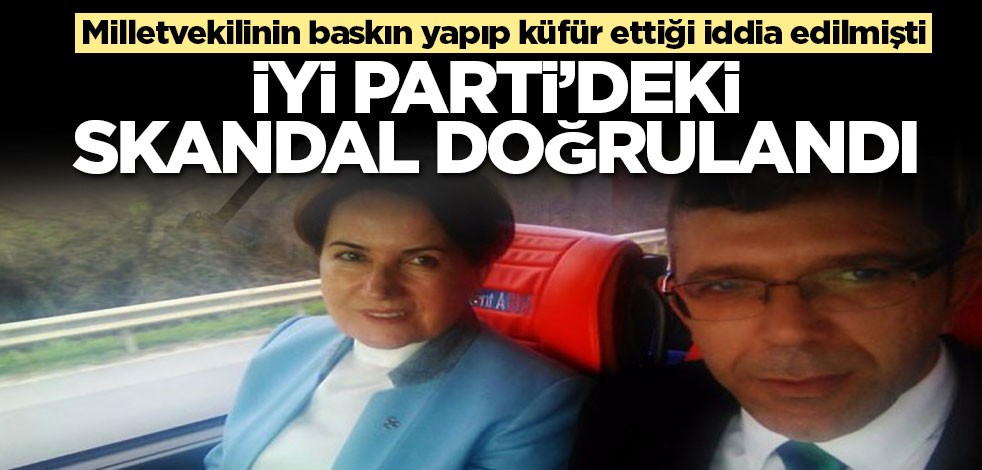 İYİ Parti'de baskın ve küfür iddiaları doğrulandı! Hasan Hüseyin Bozkurt her şeyi itiraf etti