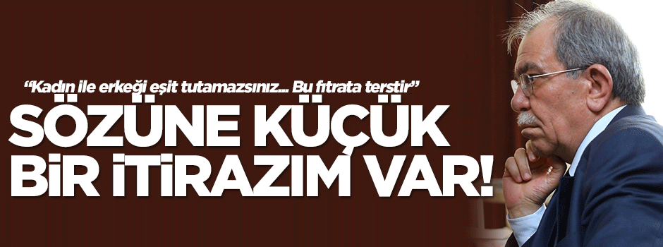 Hasan Karakaya: O söze küçük bir itirazım var...