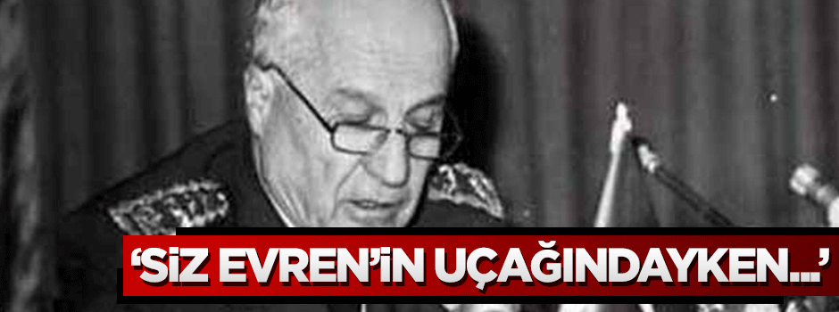Hasan Karakaya: Siz Evren'in uçağındayken...