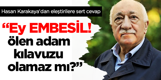 Hasan Karakaya'dan eleştirilere sert cevap!