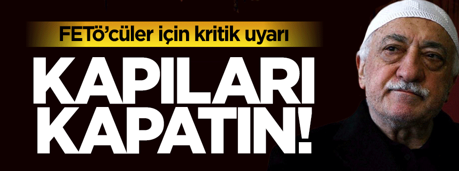 Hasan Karakaya'dan FETÖ'cüler için uyarı