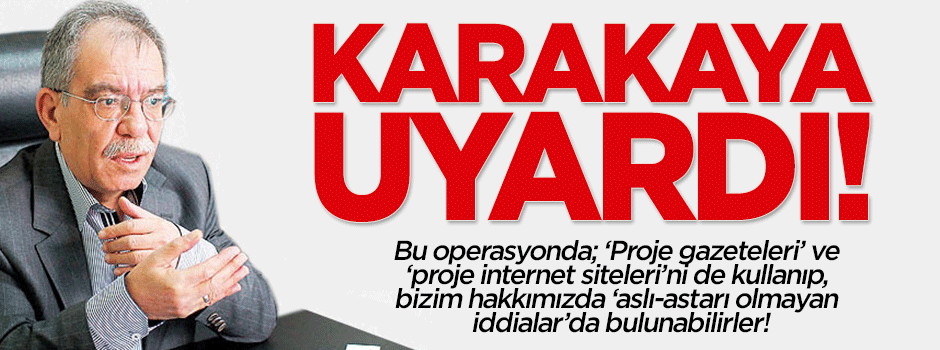 Hasan Karakaya'dan 'Paralel Proje Medya' uyarısı!