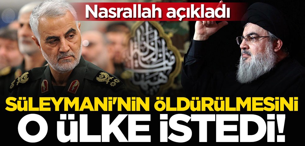 Hasan Nasrallah: Süleymani'nin öldürülmesini İsrail istedi