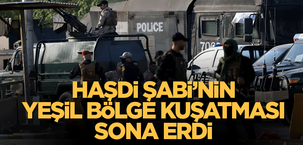 Haşdi Şabi’nin Yeşil Bölge kuşatması sona erdi