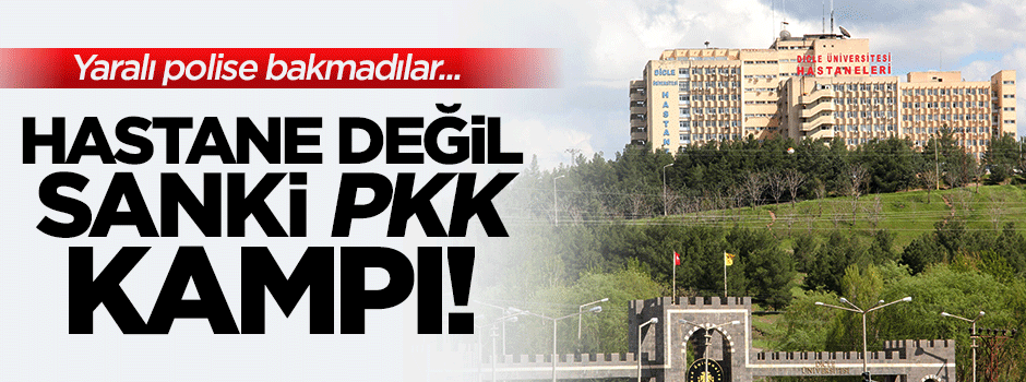 Hastane değil, PKK kampı!
