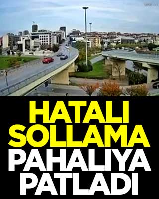 Hatalı sollama pahalıya patladı