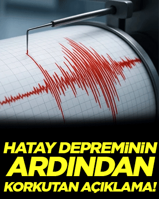 Hatay'daki depremden sonra korkutan açıklama!
