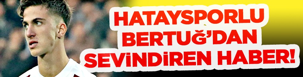 Hataysporlu Bertuğ Yıldırım'dan saatler sonra açıklama geldi