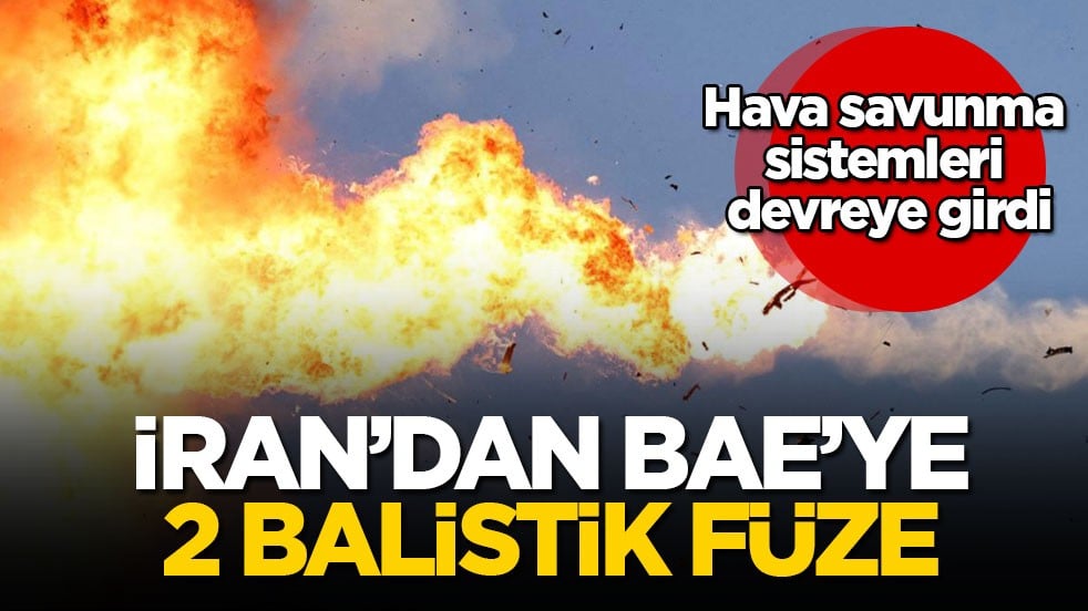 Hava savunma sistemleri devreye girdi! İran’dan BAE’ye 2 balistik füze