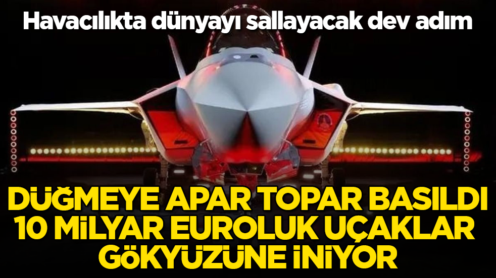 Havacılıkta dünyayı sallayacak dev adım! Düğmeye apar topar basıldı, 10 milyar euroluk uçaklar gökyüzüne iniyor