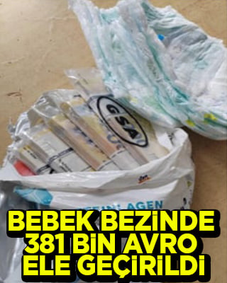 Havalimanında bebek bezine gizlenmiş 381 bin avro ele geçirildi