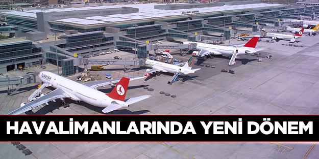 Havalimanlarında yeni dönem