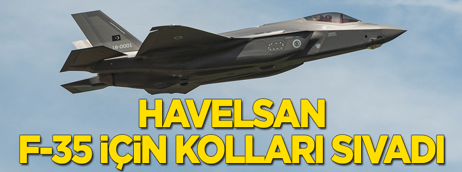 Havelsan F-35 için kolları sıvadı
