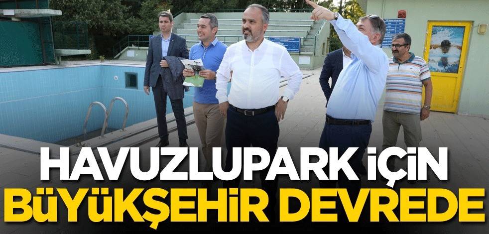 Havuzlupark için Büyükşehir devrede