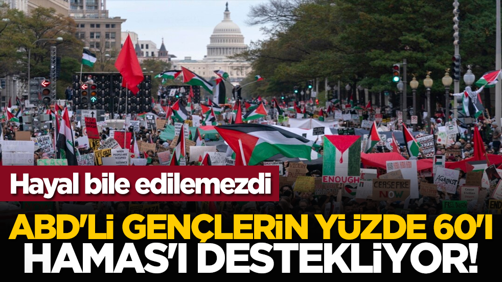 Hayal bile edilemezdi: ABD'li gençlerin yüzde 60'ı HAMAS'ı destekliyor!
