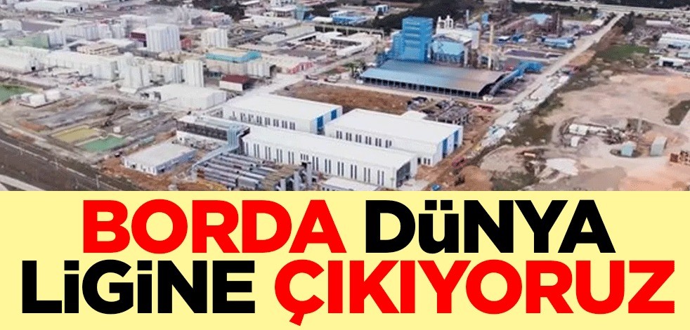 Hayal gerçek oluyor! Borda dünya ligine çıkıyoruz
