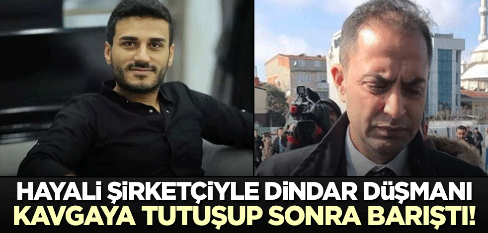 Hayali şirketçi ile dindar düşmanı kavgaya tutuştu sonra barıştılar!