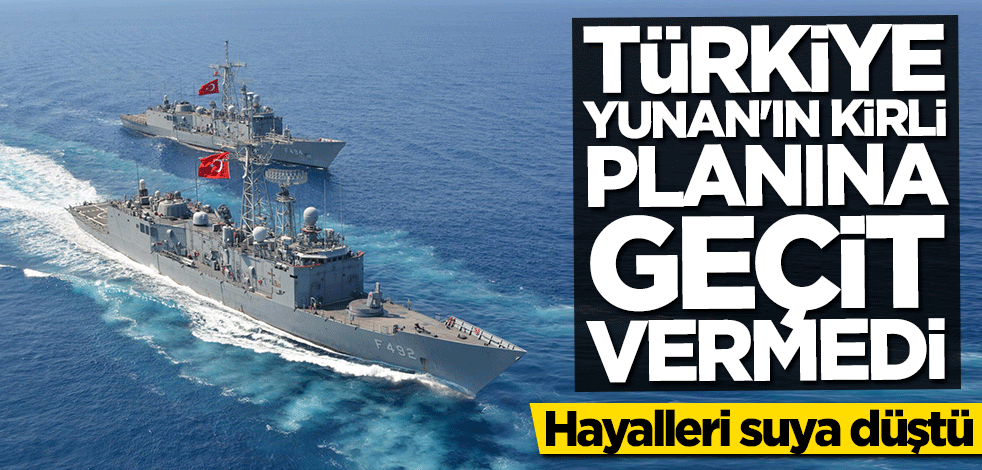 Hayalleri suya düştü! Türkiye Yunan'ın kirli planına geçit vermedi