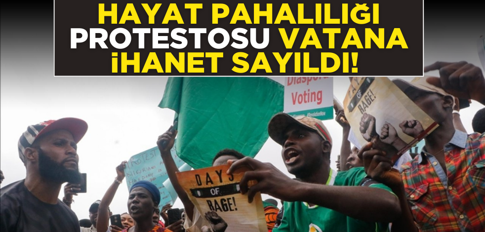 Hayat pahalılığı protestosu, vatana ihanet sayıldı!