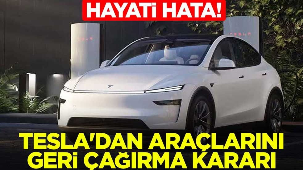 Hayati hata! Tesla'dan araçlarını geri çağırma kararı