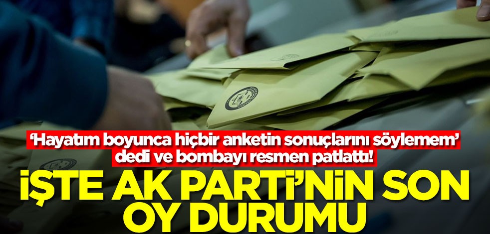 ‘Hayatım boyunca hiçbir anketin sonuçlarını söylemem’ dedi ve bombayı patlattı! İşte AK Parti'nin son oy durumu