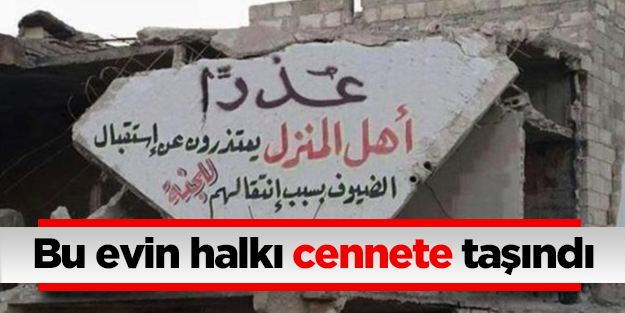 Şehid olan liderin evine "bu evin halkı cennete taşındı" yazıldı