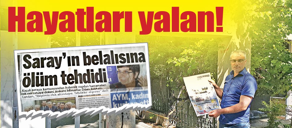 Hayatları yalan!